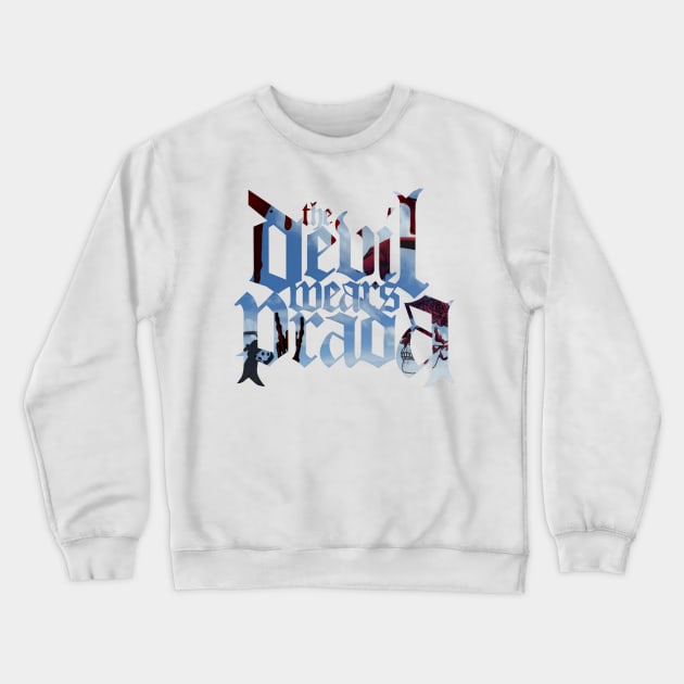 the devil wears prada Crewneck Sweatshirt by scary poter